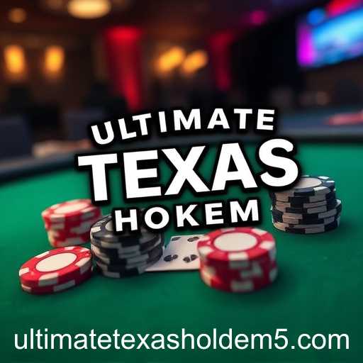 The Rise of Ultimate Texas Hold'em in Online Gaming