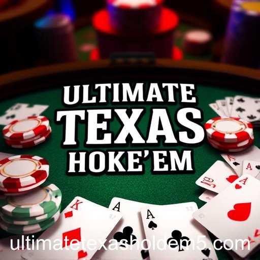 Ultimate Texas Hold'em: A Rising Star in Online Gaming